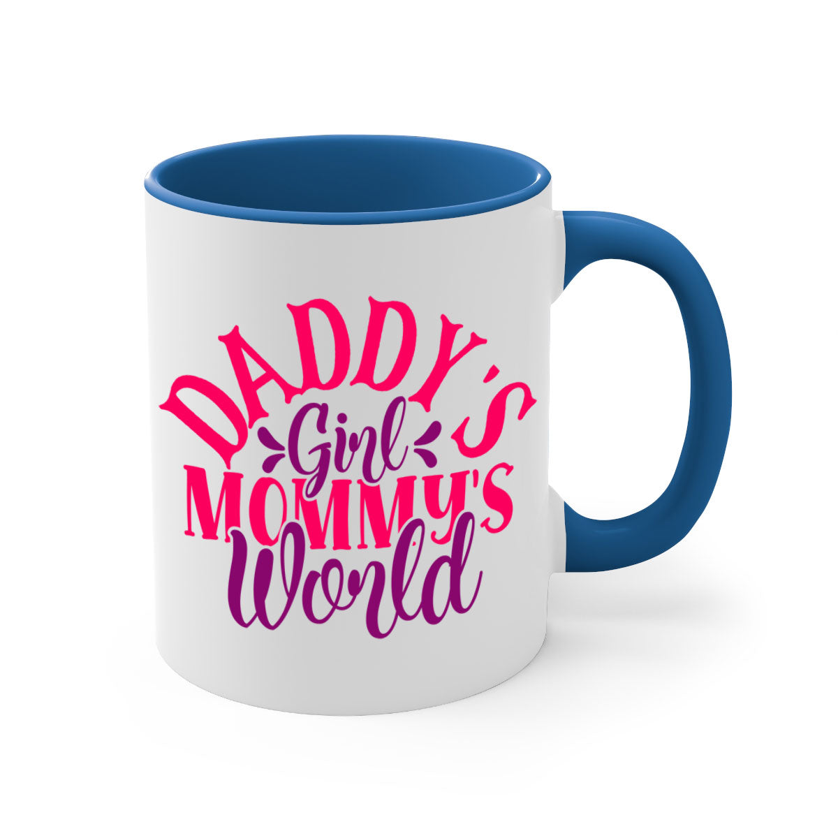 A two-tone ceramic coffee mug with a colored handle and interior, featuring the phrase 'Daddy's Girl Mommy's World' in a glossy finish.