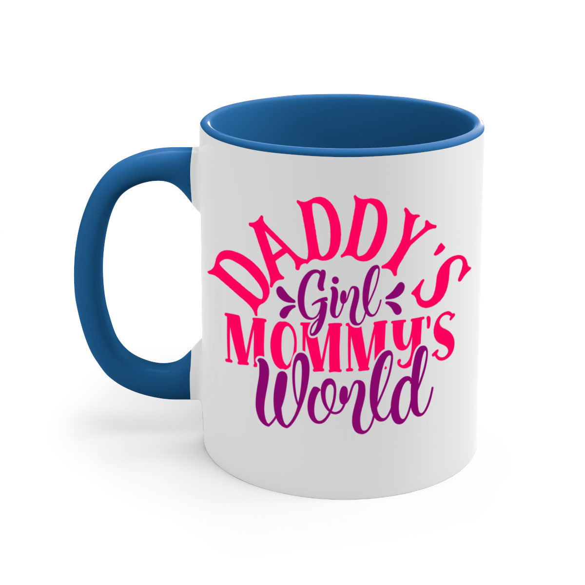 A two-tone ceramic coffee mug with a colored handle and interior, featuring the phrase 'Daddy's Girl Mommy's World' in a glossy finish.