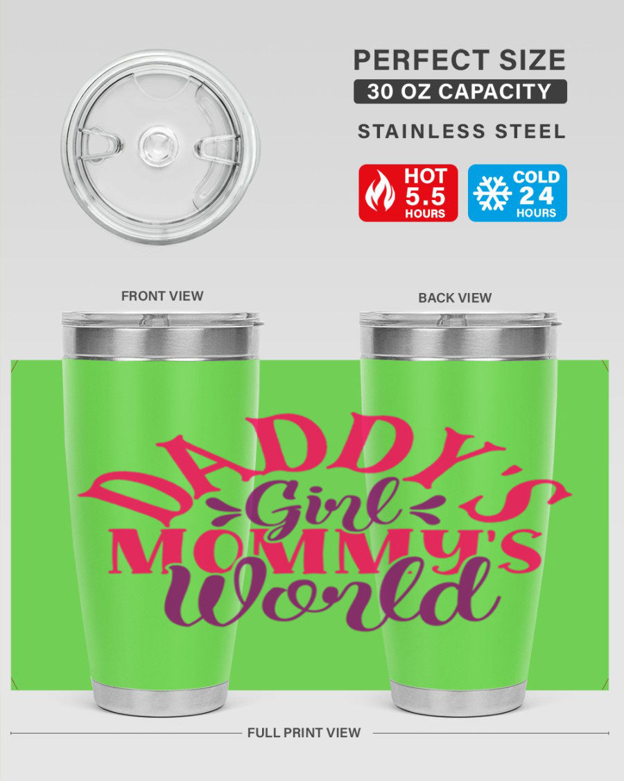Daddys Girl Mommys World Style 268# 20oz stainless steel tumbler with a drink-thru lid, showcasing its vibrant design and double wall insulation.