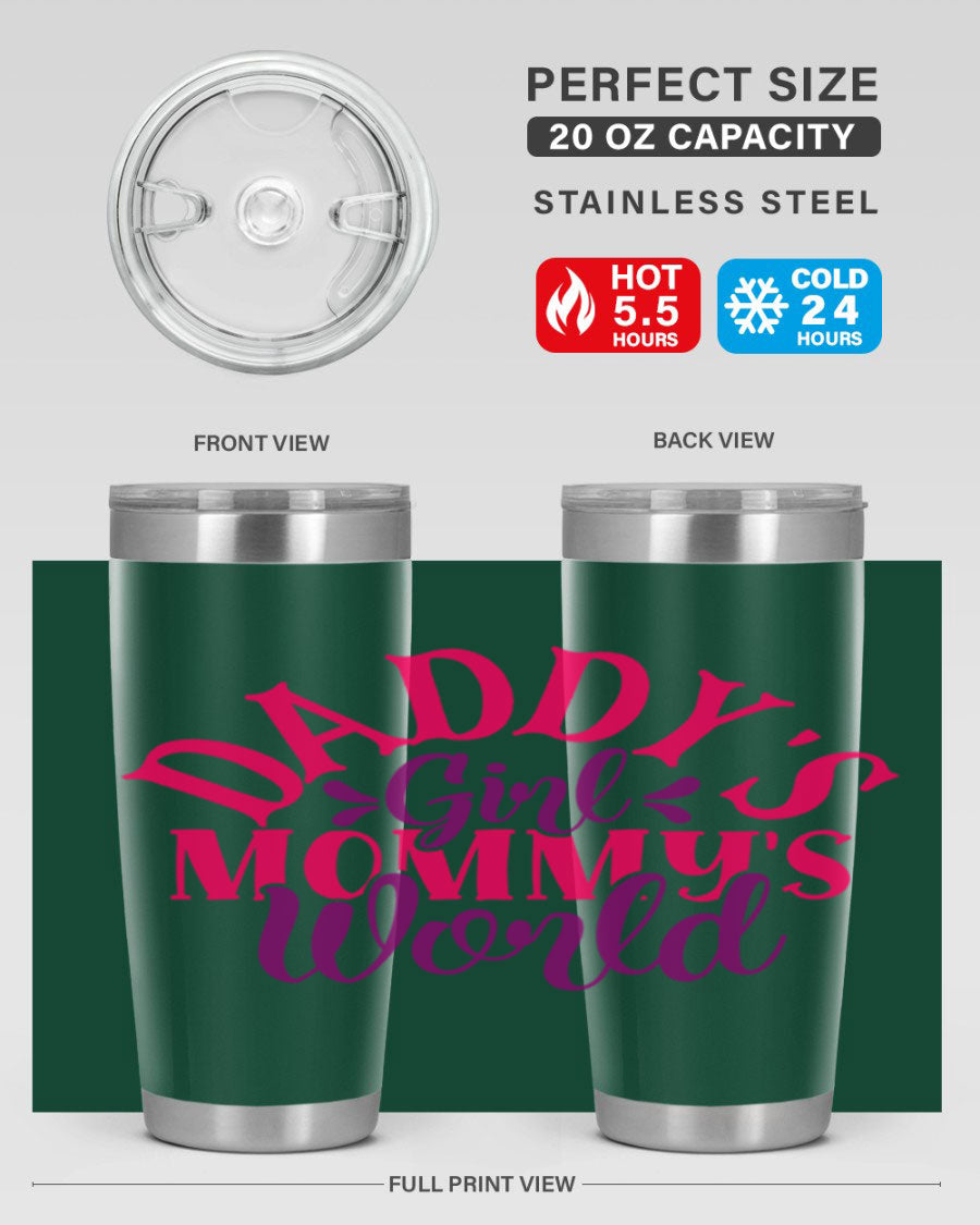 Daddys Girl Mommys World Style 268# 20oz stainless steel tumbler with a drink-thru lid, showcasing its vibrant design and double wall insulation.