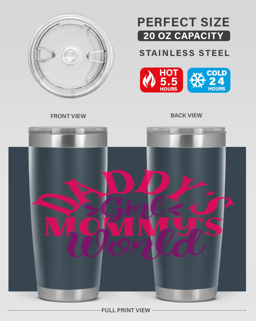 Daddys Girl Mommys World Style 268# 20oz stainless steel tumbler with a drink-thru lid, showcasing its vibrant design and double wall insulation.