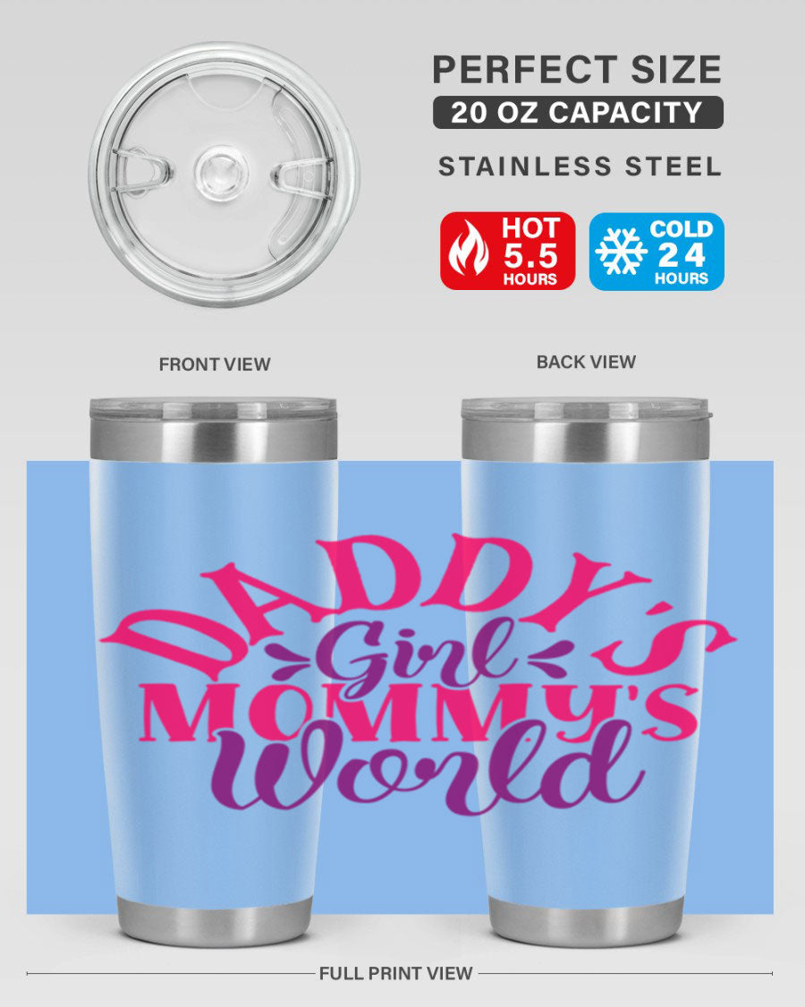 Daddys Girl Mommys World Style 268# 20oz stainless steel tumbler with a drink-thru lid, showcasing its vibrant design and double wall insulation.