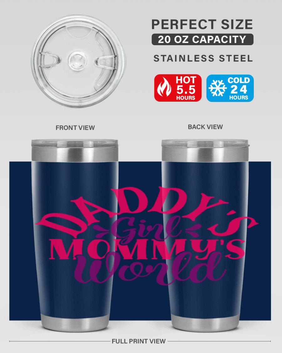 Daddys Girl Mommys World Style 268# 20oz stainless steel tumbler with a drink-thru lid, showcasing its vibrant design and double wall insulation.