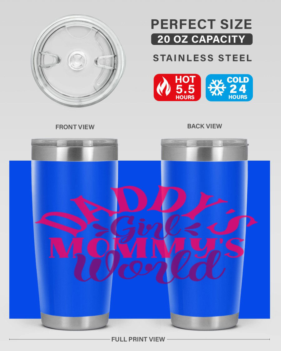 Daddys Girl Mommys World Style 268# 20oz stainless steel tumbler with a drink-thru lid, showcasing its vibrant design and double wall insulation.