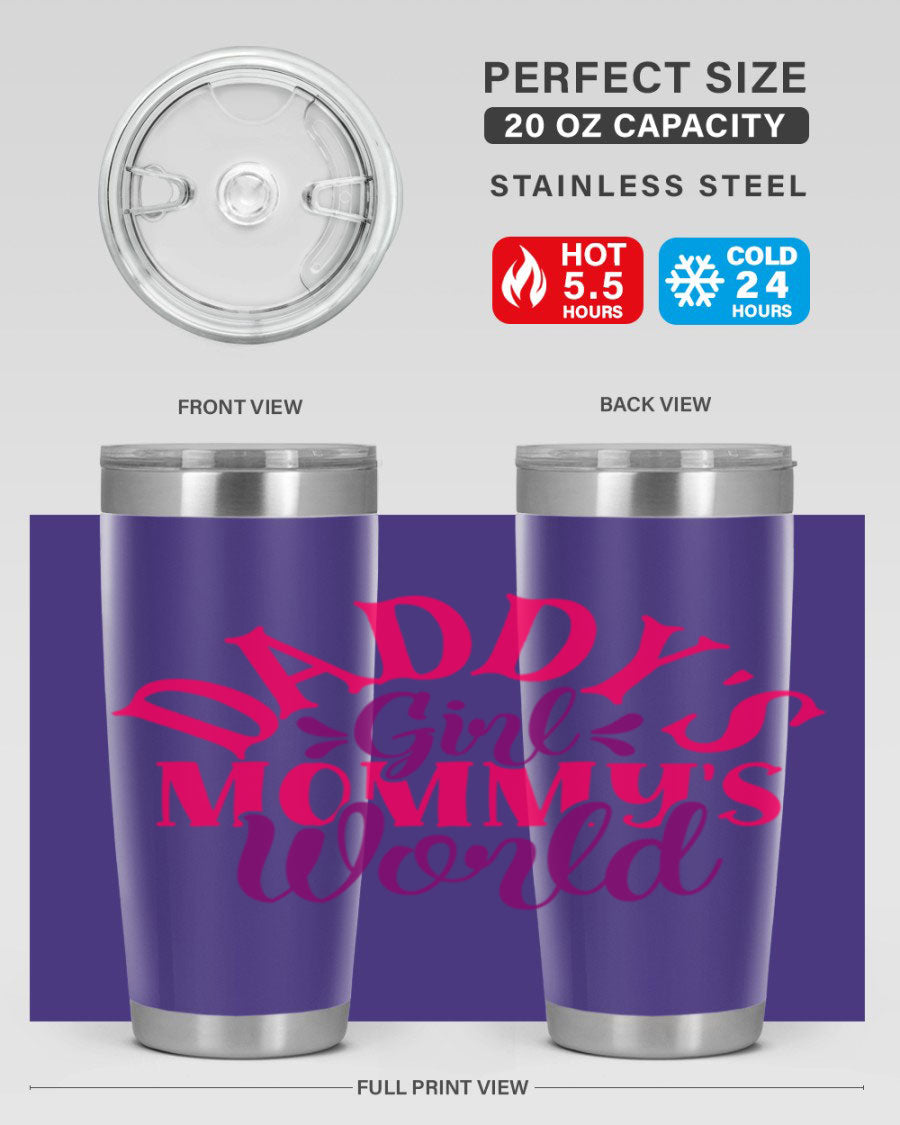 Daddys Girl Mommys World Style 268# 20oz stainless steel tumbler with a drink-thru lid, showcasing its vibrant design and double wall insulation.
