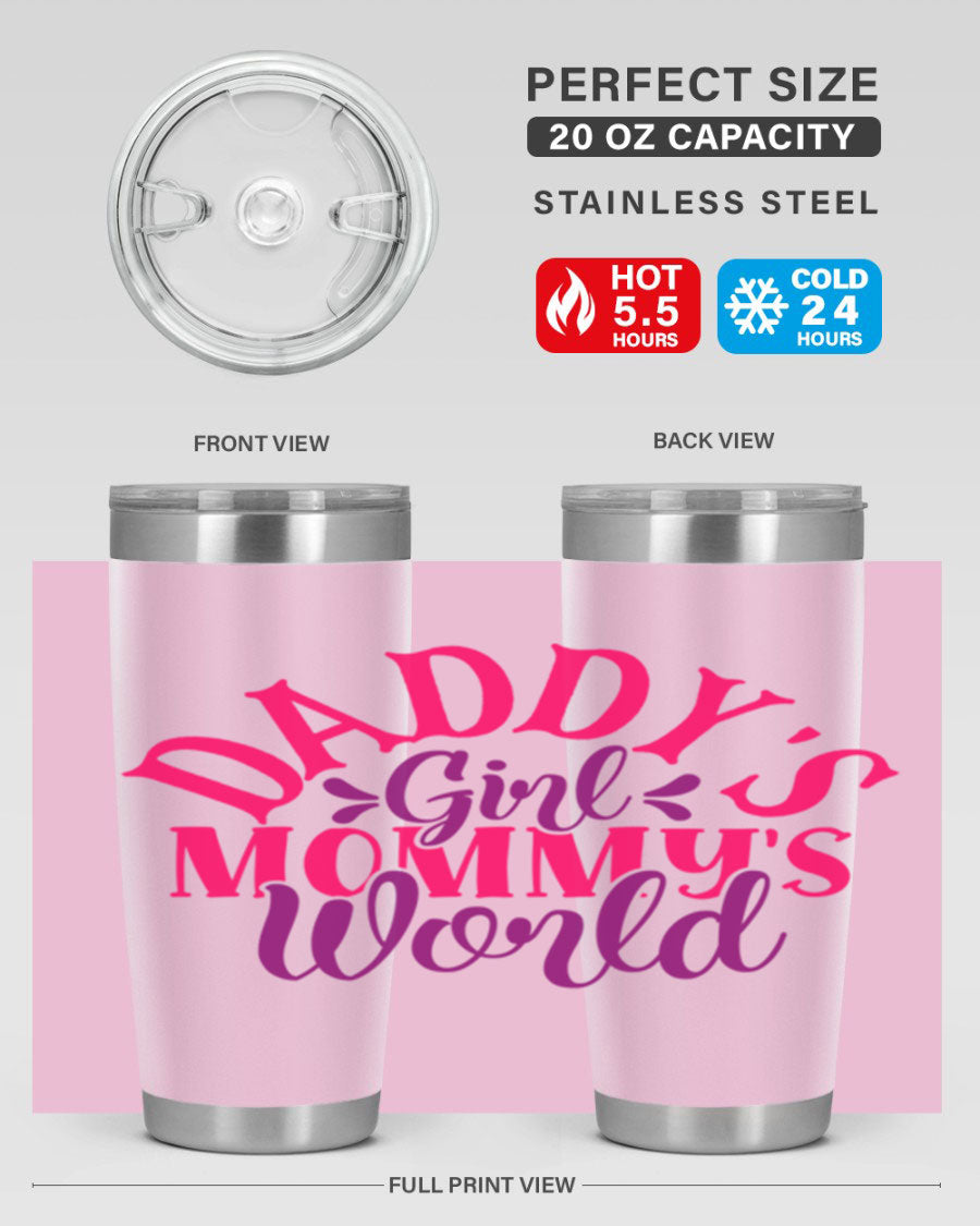 Daddys Girl Mommys World Style 268# 20oz stainless steel tumbler with a drink-thru lid, showcasing its vibrant design and double wall insulation.