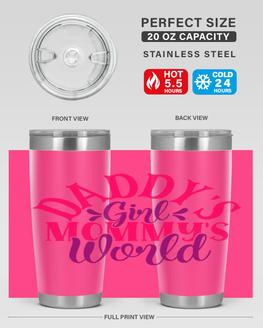 Daddys Girl Mommys World Style 268# 20oz stainless steel tumbler with a drink-thru lid, showcasing its vibrant design and double wall insulation.