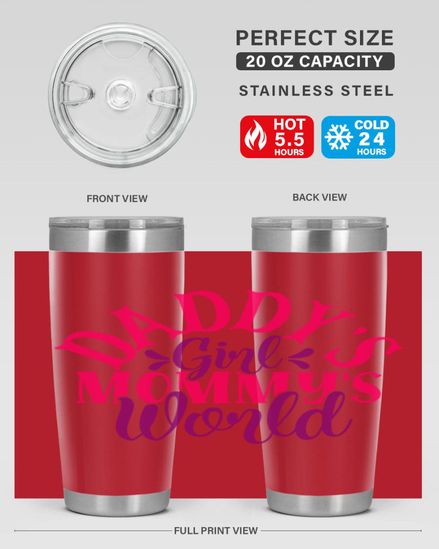 Daddys Girl Mommys World Style 268# 20oz stainless steel tumbler with a drink-thru lid, showcasing its vibrant design and double wall insulation.