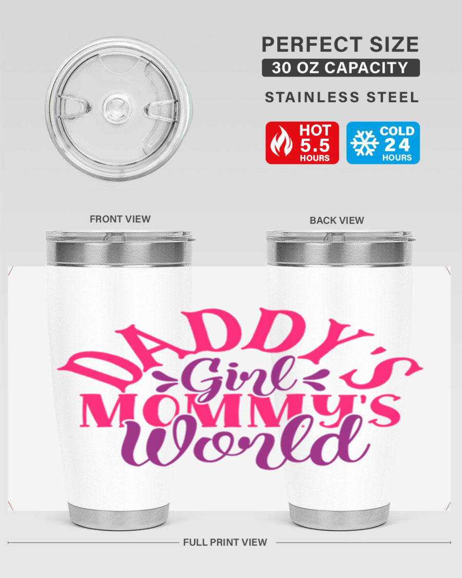 Daddys Girl Mommys World Style 268# 20oz stainless steel tumbler with a drink-thru lid, showcasing its vibrant design and double wall insulation.