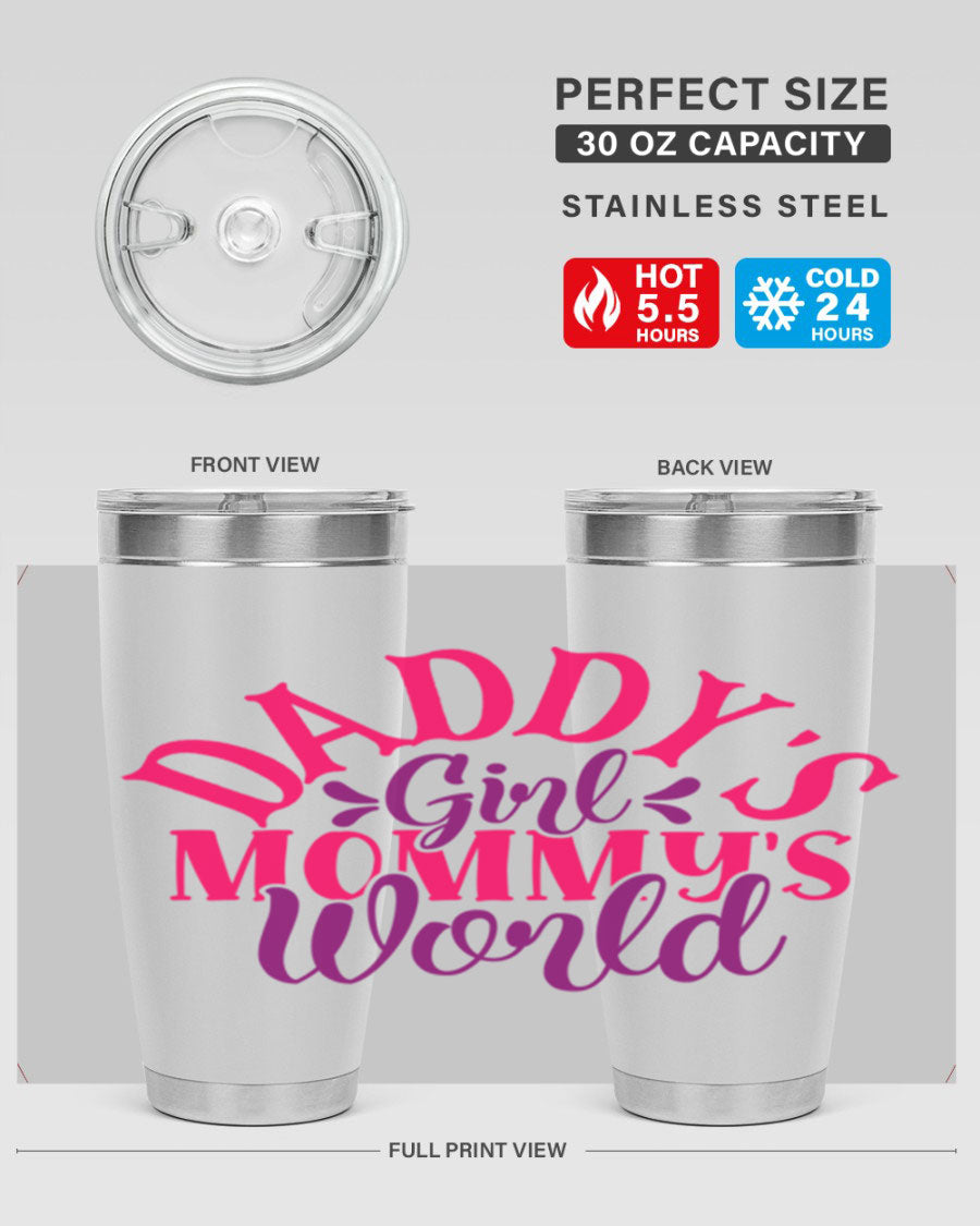 Daddys Girl Mommys World Style 268# 20oz stainless steel tumbler with a drink-thru lid, showcasing its vibrant design and double wall insulation.