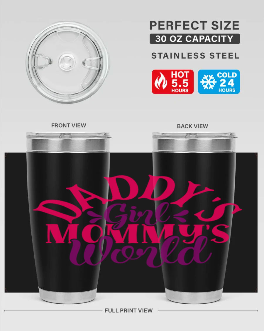 Daddys Girl Mommys World Style 268# 20oz stainless steel tumbler with a drink-thru lid, showcasing its vibrant design and double wall insulation.