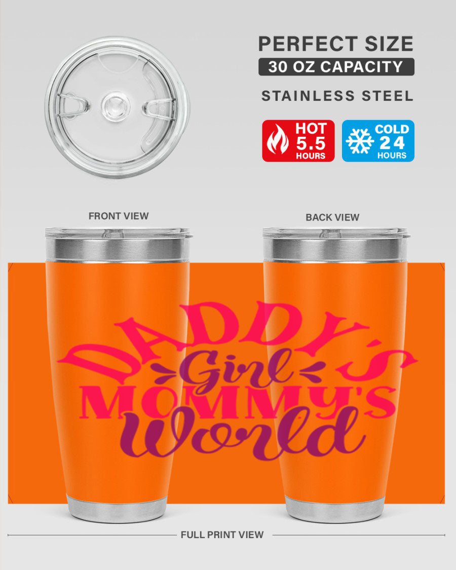 Daddys Girl Mommys World Style 268# 20oz stainless steel tumbler with a drink-thru lid, showcasing its vibrant design and double wall insulation.