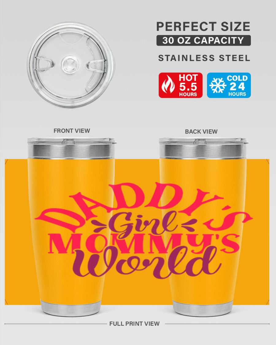 Daddys Girl Mommys World Style 268# 20oz stainless steel tumbler with a drink-thru lid, showcasing its vibrant design and double wall insulation.