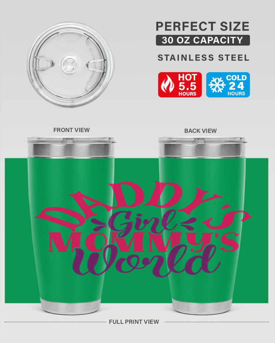 Daddys Girl Mommys World Style 268# 20oz stainless steel tumbler with a drink-thru lid, showcasing its vibrant design and double wall insulation.