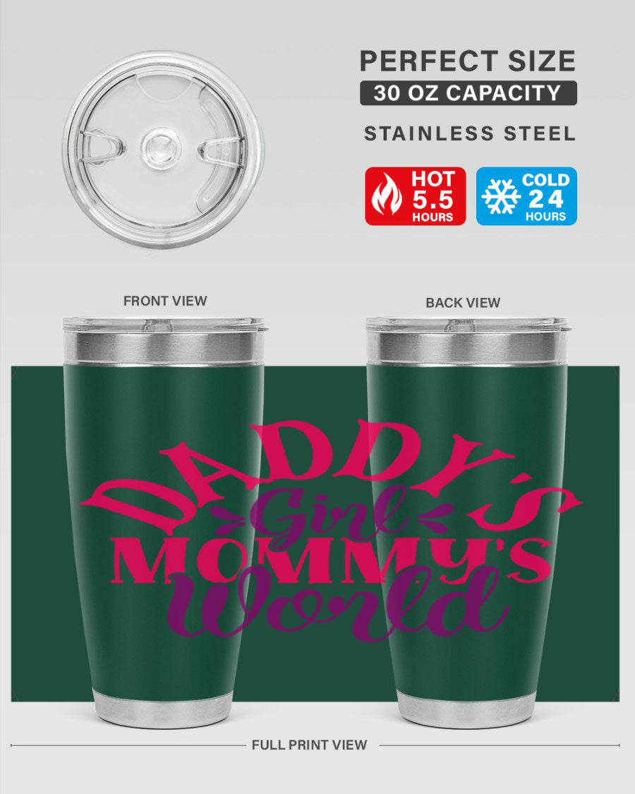 Daddys Girl Mommys World Style 268# 20oz stainless steel tumbler with a drink-thru lid, showcasing its vibrant design and double wall insulation.