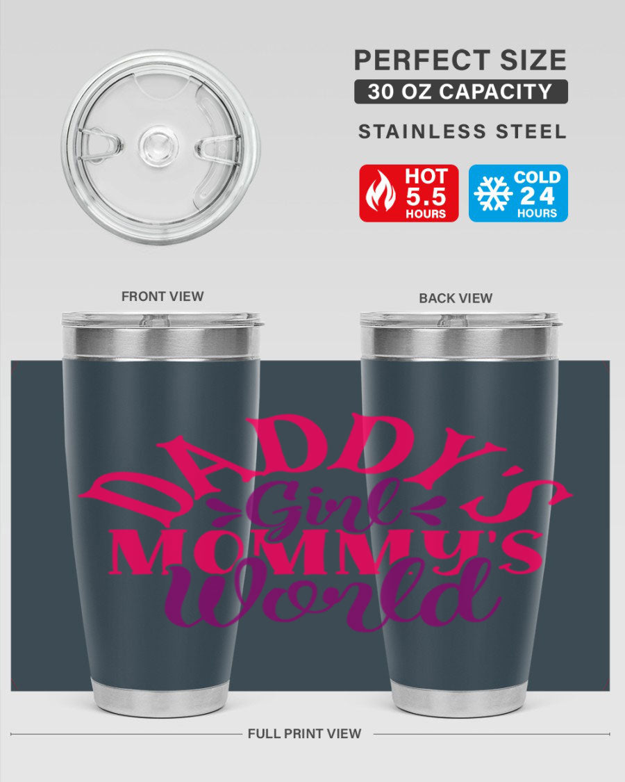 Daddys Girl Mommys World Style 268# 20oz stainless steel tumbler with a drink-thru lid, showcasing its vibrant design and double wall insulation.