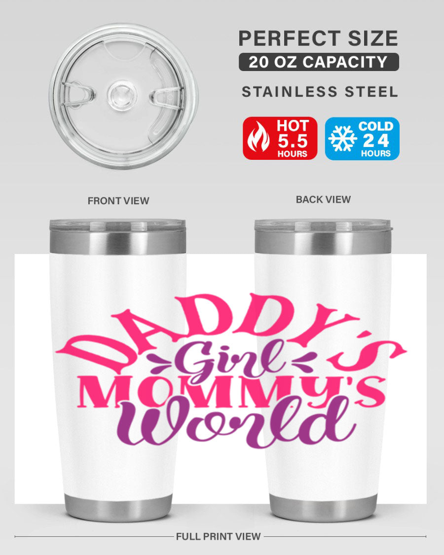 Daddys Girl Mommys World Style 268# 20oz stainless steel tumbler with a drink-thru lid, showcasing its vibrant design and double wall insulation.