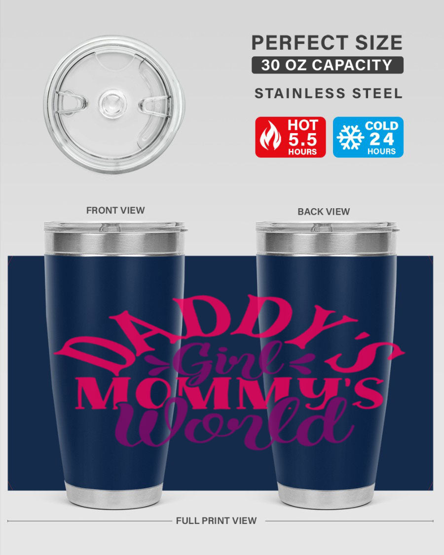 Daddys Girl Mommys World Style 268# 20oz stainless steel tumbler with a drink-thru lid, showcasing its vibrant design and double wall insulation.