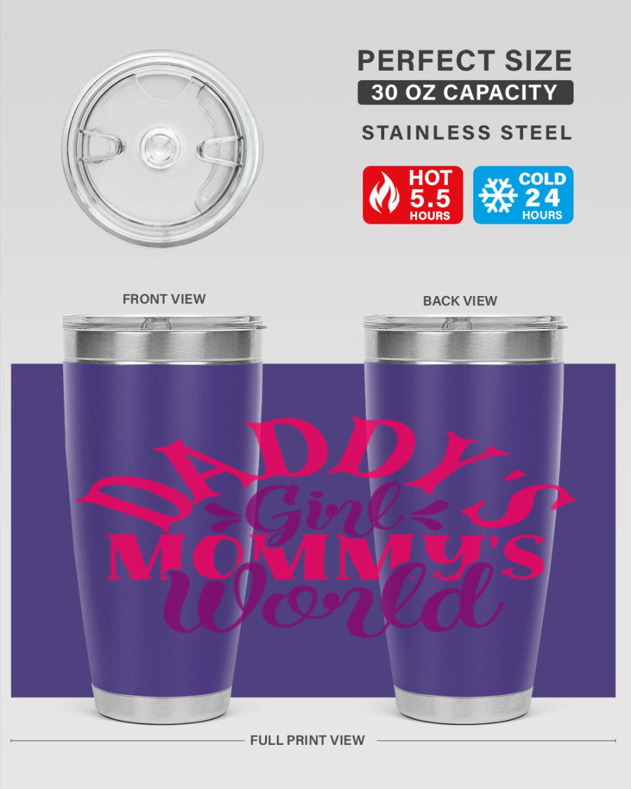 Daddys Girl Mommys World Style 268# 20oz stainless steel tumbler with a drink-thru lid, showcasing its vibrant design and double wall insulation.