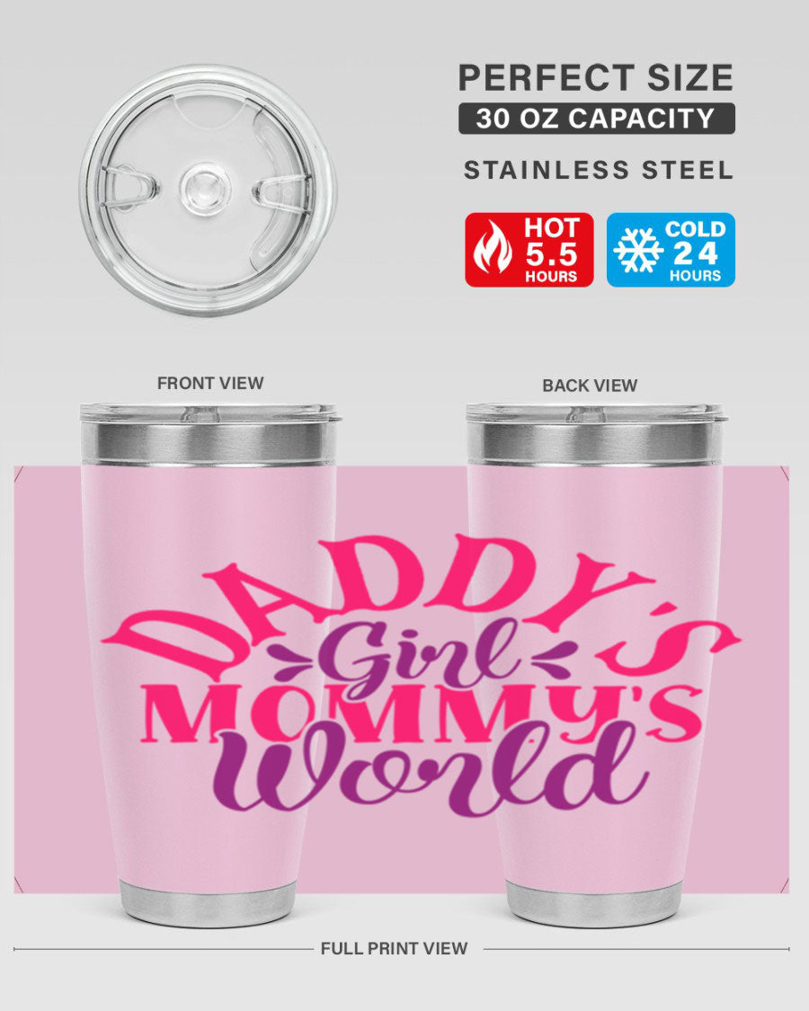 Daddys Girl Mommys World Style 268# 20oz stainless steel tumbler with a drink-thru lid, showcasing its vibrant design and double wall insulation.