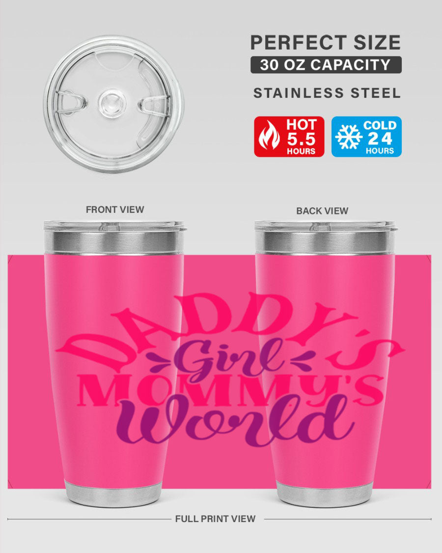Daddys Girl Mommys World Style 268# 20oz stainless steel tumbler with a drink-thru lid, showcasing its vibrant design and double wall insulation.