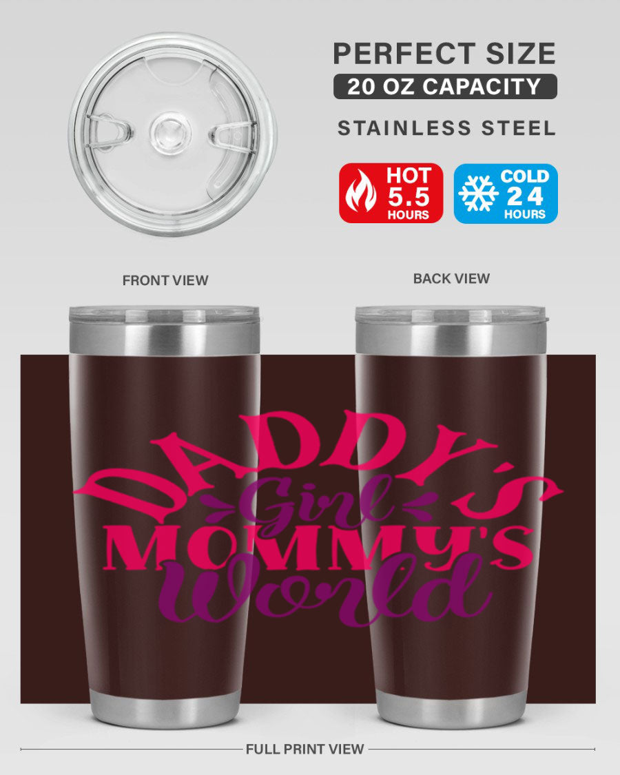Daddys Girl Mommys World Style 268# 20oz stainless steel tumbler with a drink-thru lid, showcasing its vibrant design and double wall insulation.