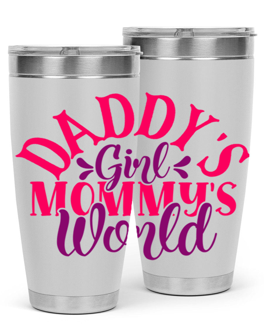 Daddys Girl Mommys World Style 268# 20oz stainless steel tumbler with a drink-thru lid, showcasing its vibrant design and double wall insulation.