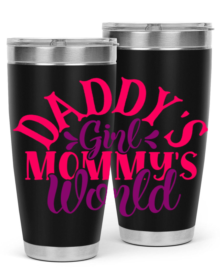 Daddys Girl Mommys World Style 268# 20oz stainless steel tumbler with a drink-thru lid, showcasing its vibrant design and double wall insulation.