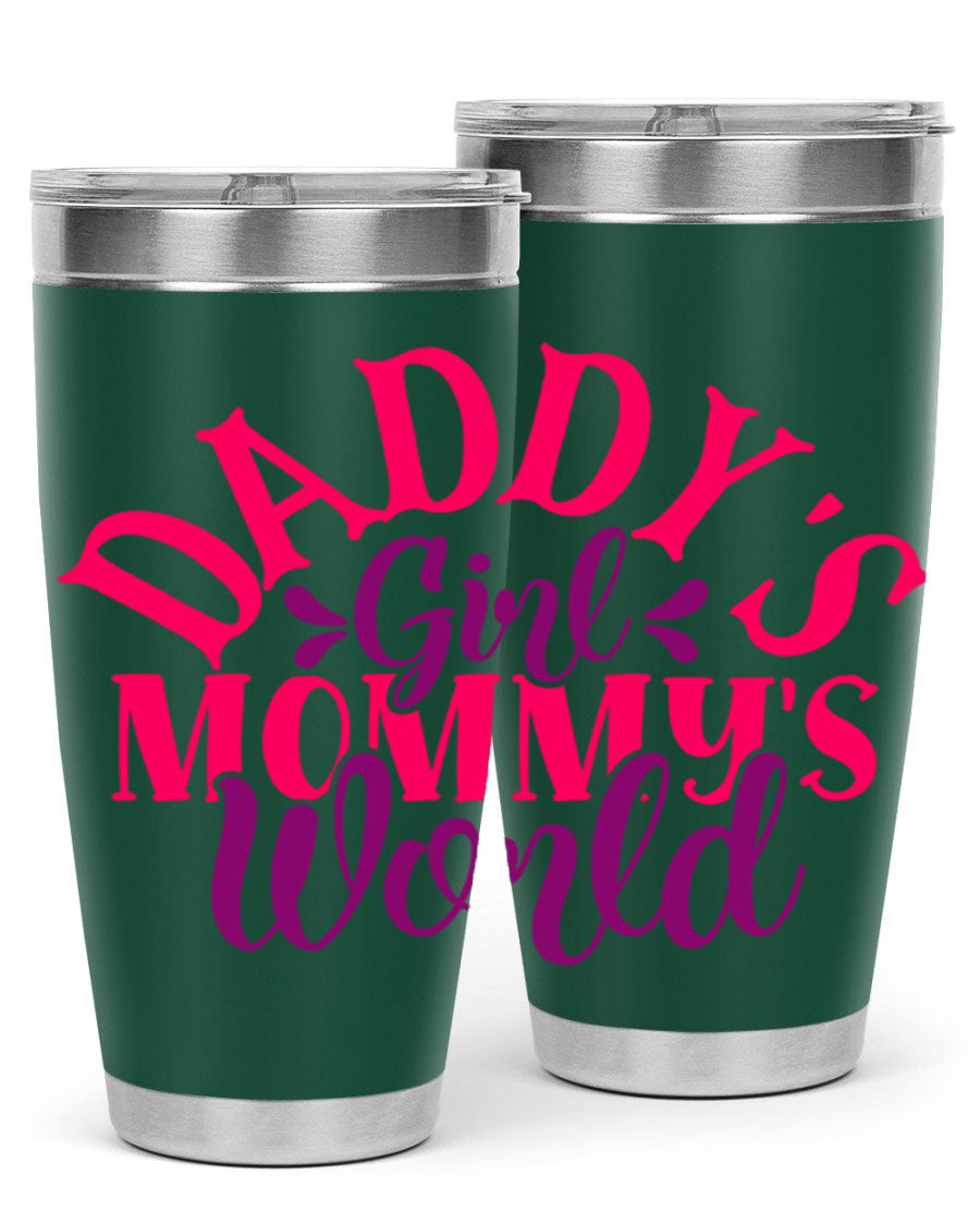 Daddys Girl Mommys World Style 268# 20oz stainless steel tumbler with a drink-thru lid, showcasing its vibrant design and double wall insulation.