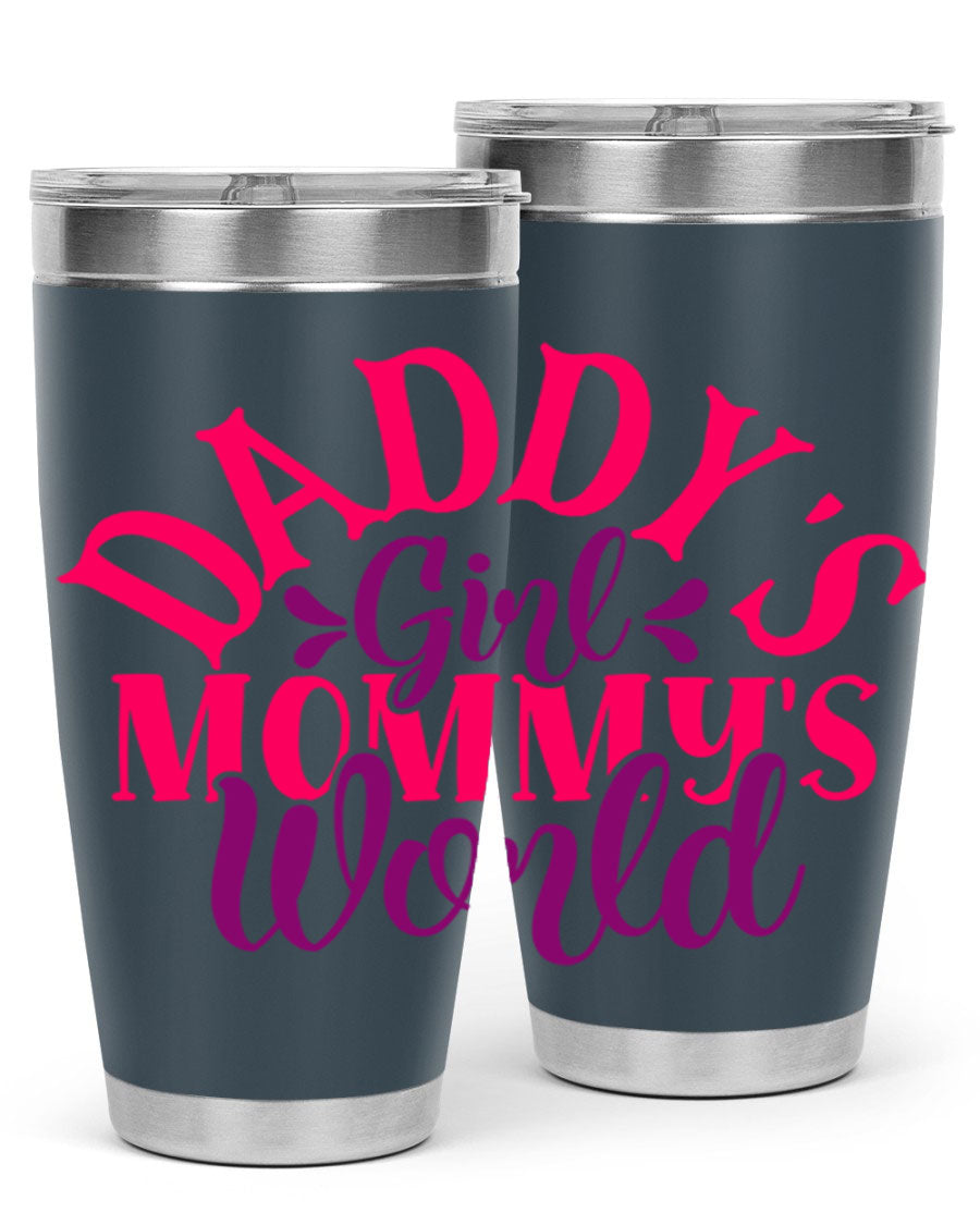 Daddys Girl Mommys World Style 268# 20oz stainless steel tumbler with a drink-thru lid, showcasing its vibrant design and double wall insulation.
