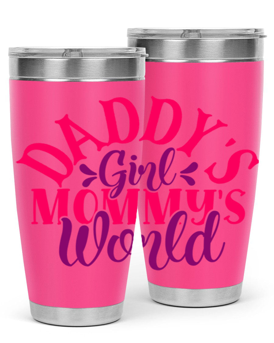 Daddys Girl Mommys World Style 268# 20oz stainless steel tumbler with a drink-thru lid, showcasing its vibrant design and double wall insulation.