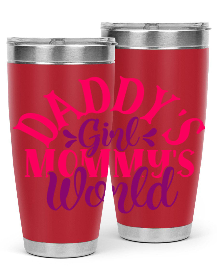 Daddys Girl Mommys World Style 268# 20oz stainless steel tumbler with a drink-thru lid, showcasing its vibrant design and double wall insulation.
