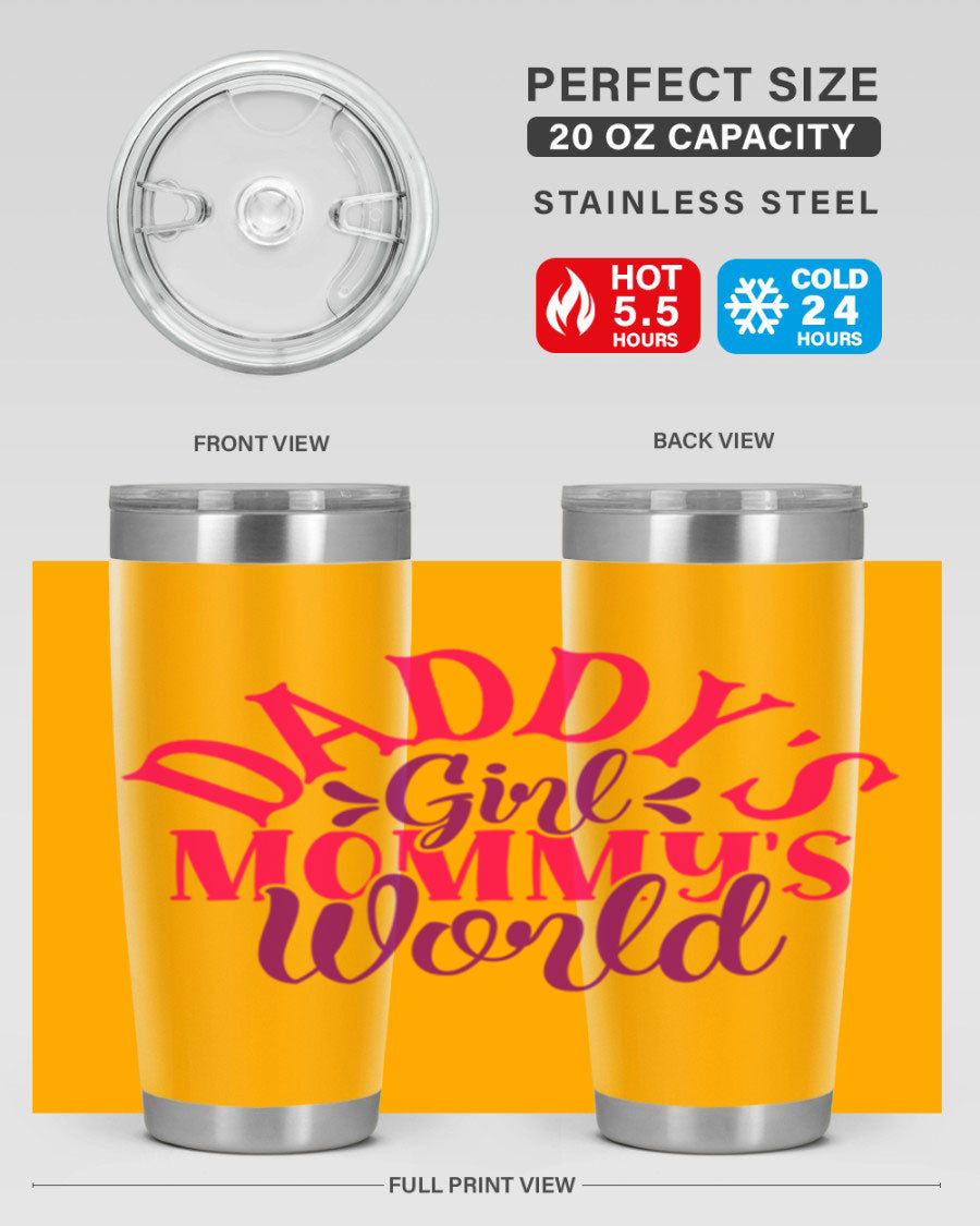 Daddys Girl Mommys World Style 268# 20oz stainless steel tumbler with a drink-thru lid, showcasing its vibrant design and double wall insulation.
