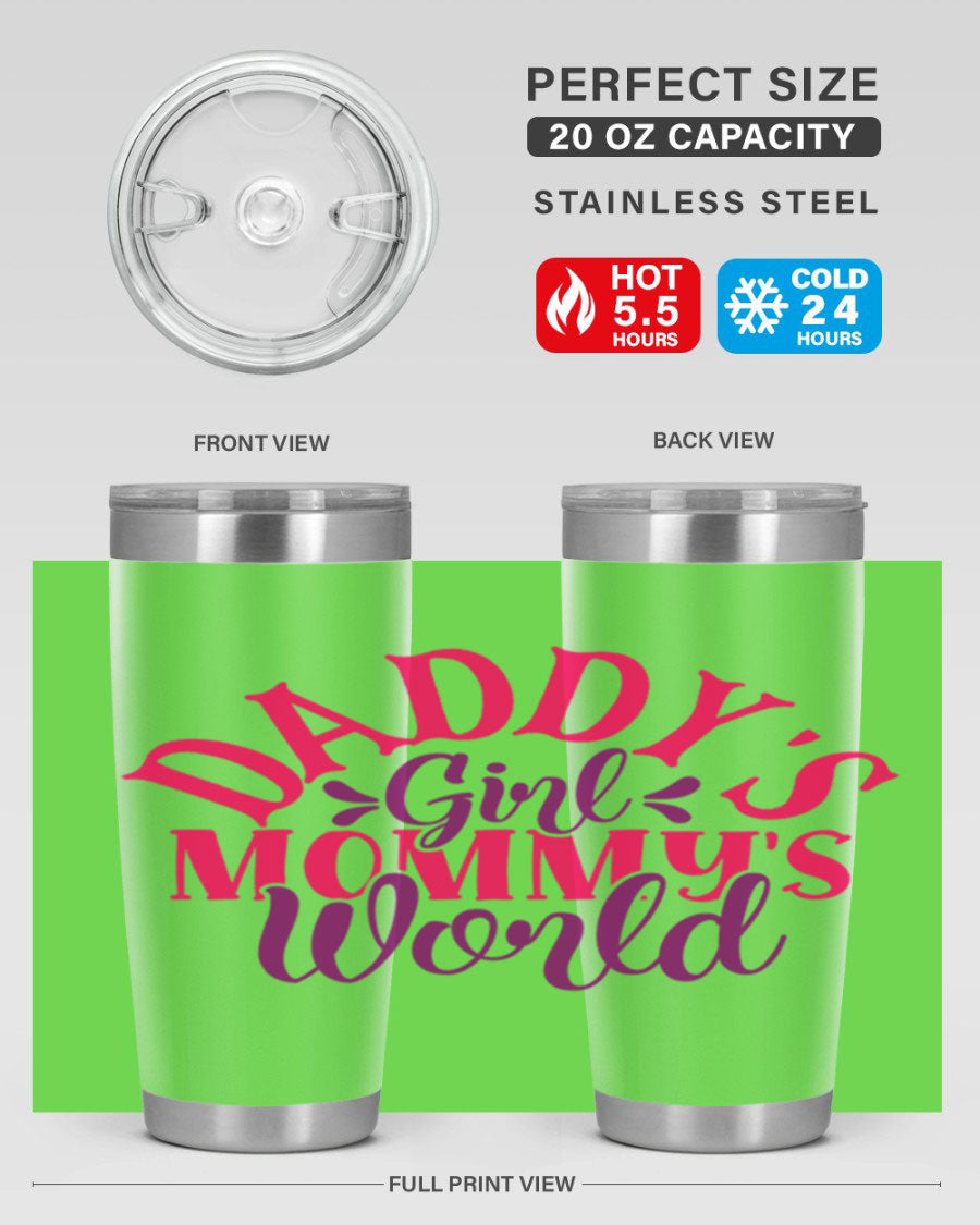 Daddys Girl Mommys World Style 268# 20oz stainless steel tumbler with a drink-thru lid, showcasing its vibrant design and double wall insulation.