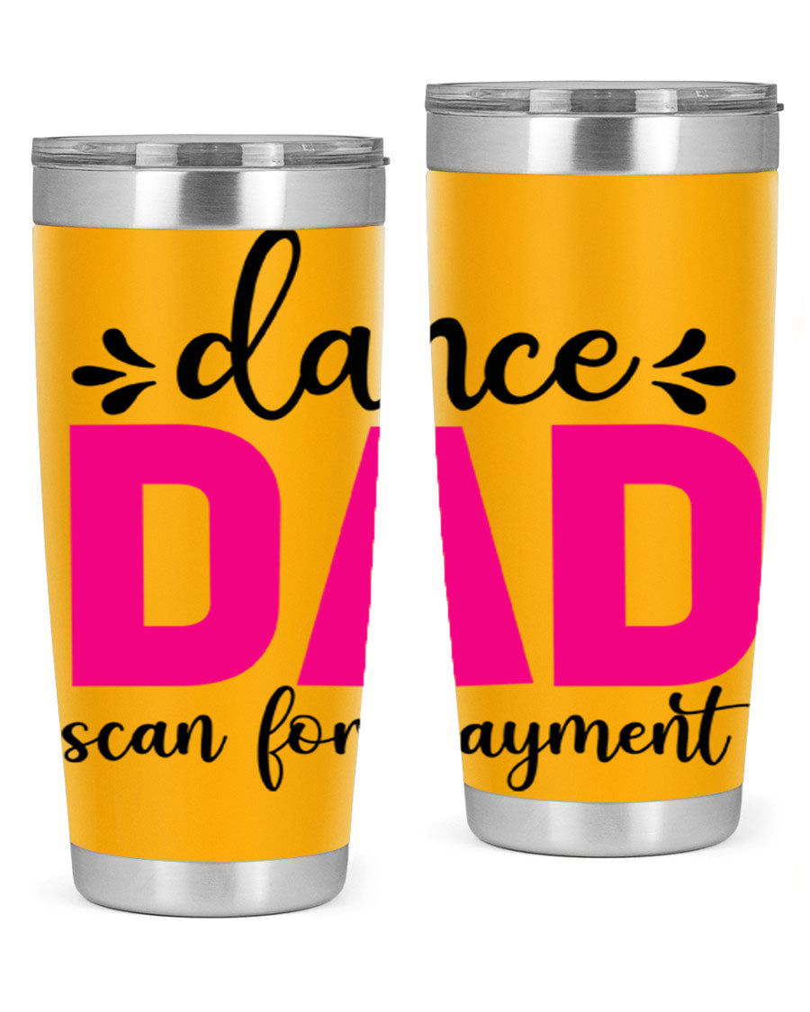 Dance Dad Scan for Payment 22# Tumbler, a stylish 20oz double wall vacuum stainless steel tumbler with a drink-thru lid, perfect for ballet enthusiasts.