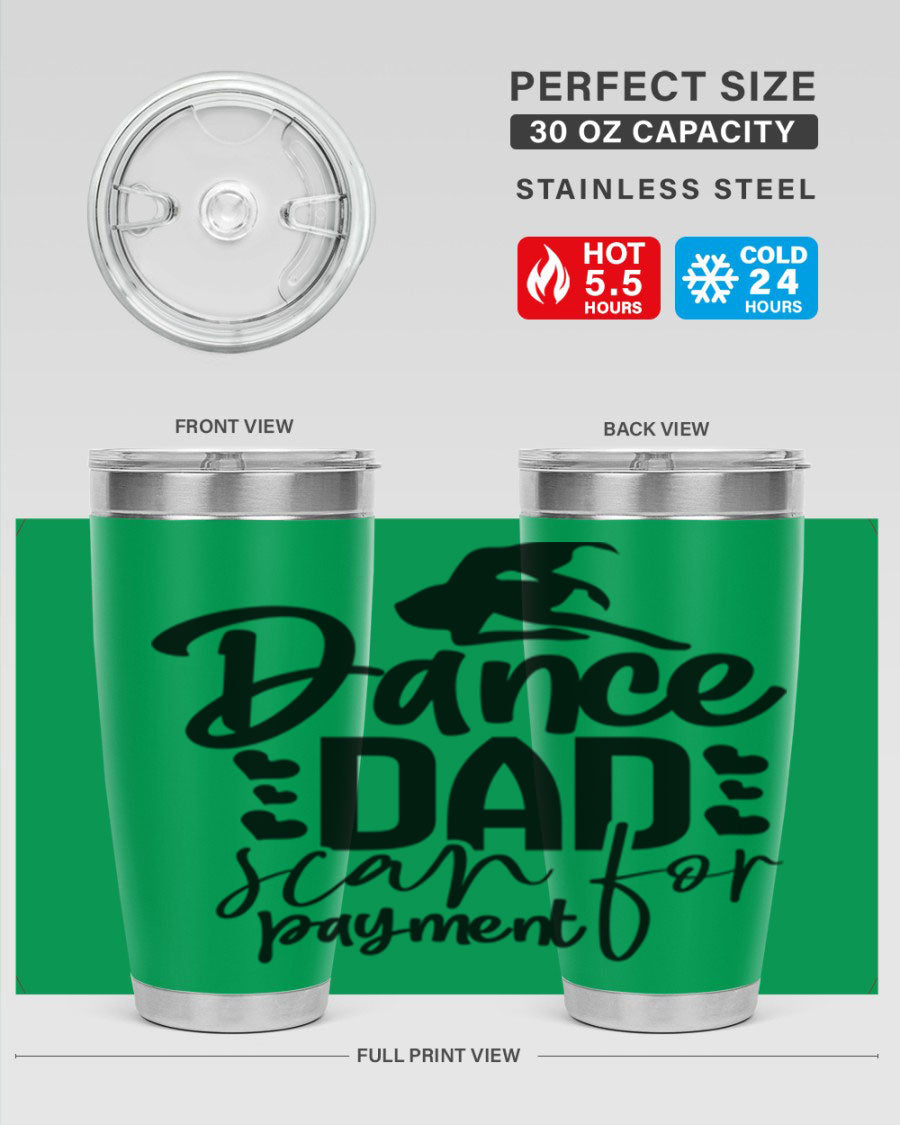 Dance Dad Scan for Payment 21# Tumbler, a stylish 20oz stainless steel tumbler with a drink-thru lid, perfect for ballet enthusiasts.