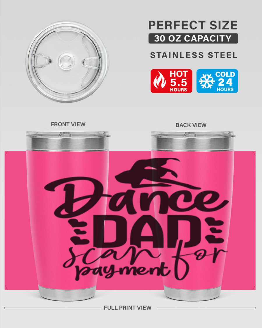 Dance Dad Scan for Payment 21# Tumbler, a stylish 20oz stainless steel tumbler with a drink-thru lid, perfect for ballet enthusiasts.