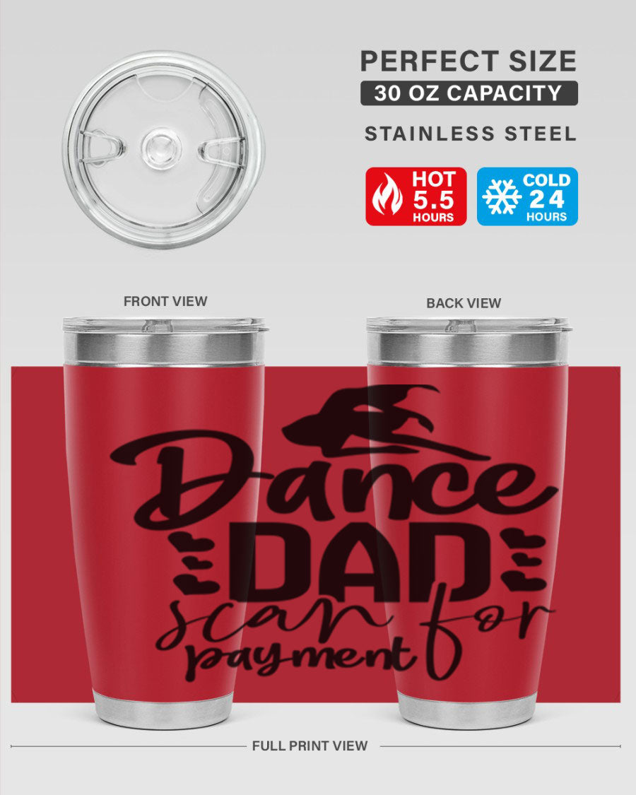 Dance Dad Scan for Payment 21# Tumbler, a stylish 20oz stainless steel tumbler with a drink-thru lid, perfect for ballet enthusiasts.