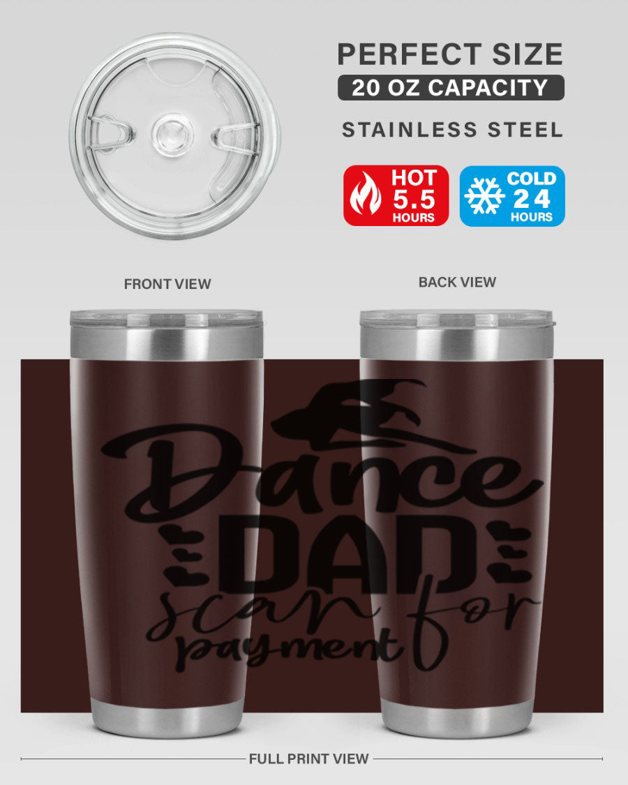 Dance Dad Scan for Payment 21# Tumbler, a stylish 20oz stainless steel tumbler with a drink-thru lid, perfect for ballet enthusiasts.