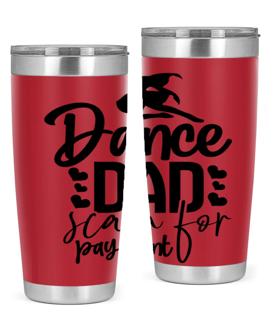 Dance Dad Scan for Payment 21# Tumbler, a stylish 20oz stainless steel tumbler with a drink-thru lid, perfect for ballet enthusiasts.