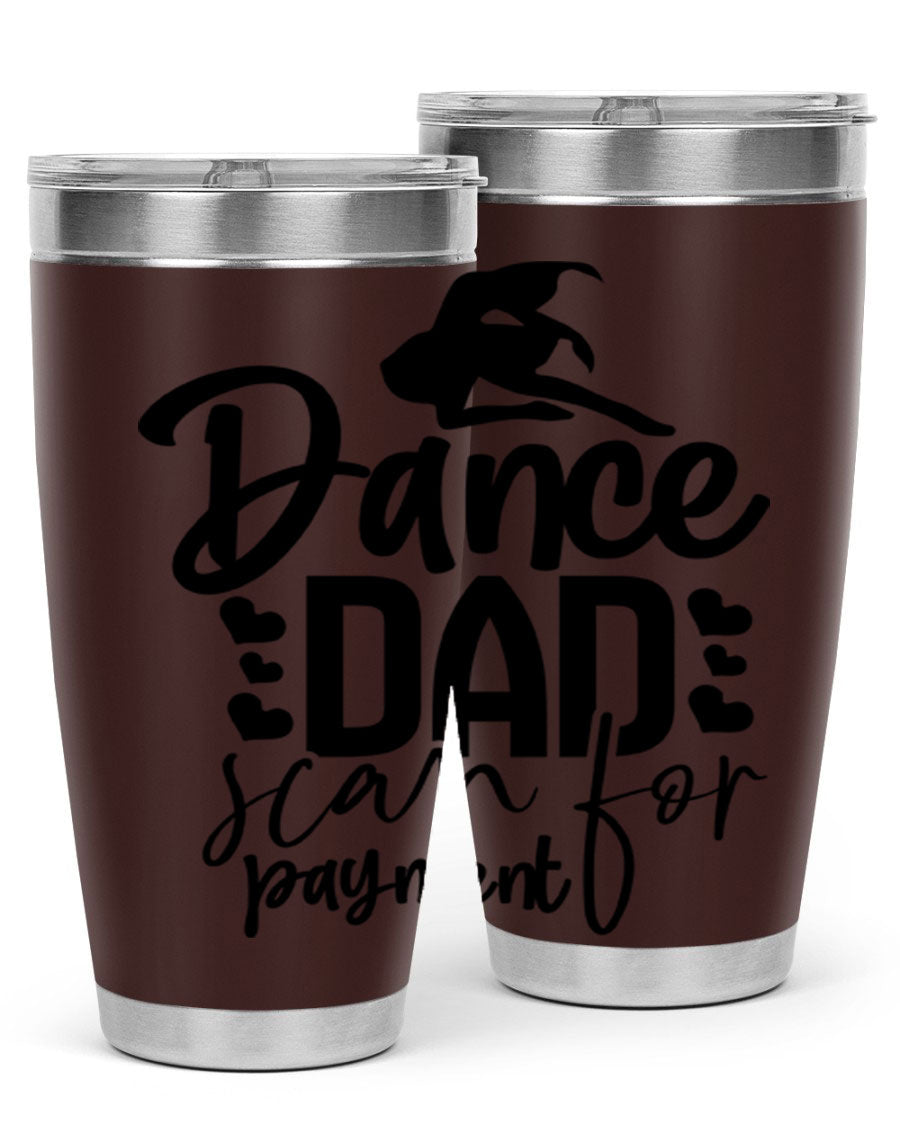 Dance Dad Scan for Payment 21# Tumbler, a stylish 20oz stainless steel tumbler with a drink-thru lid, perfect for ballet enthusiasts.