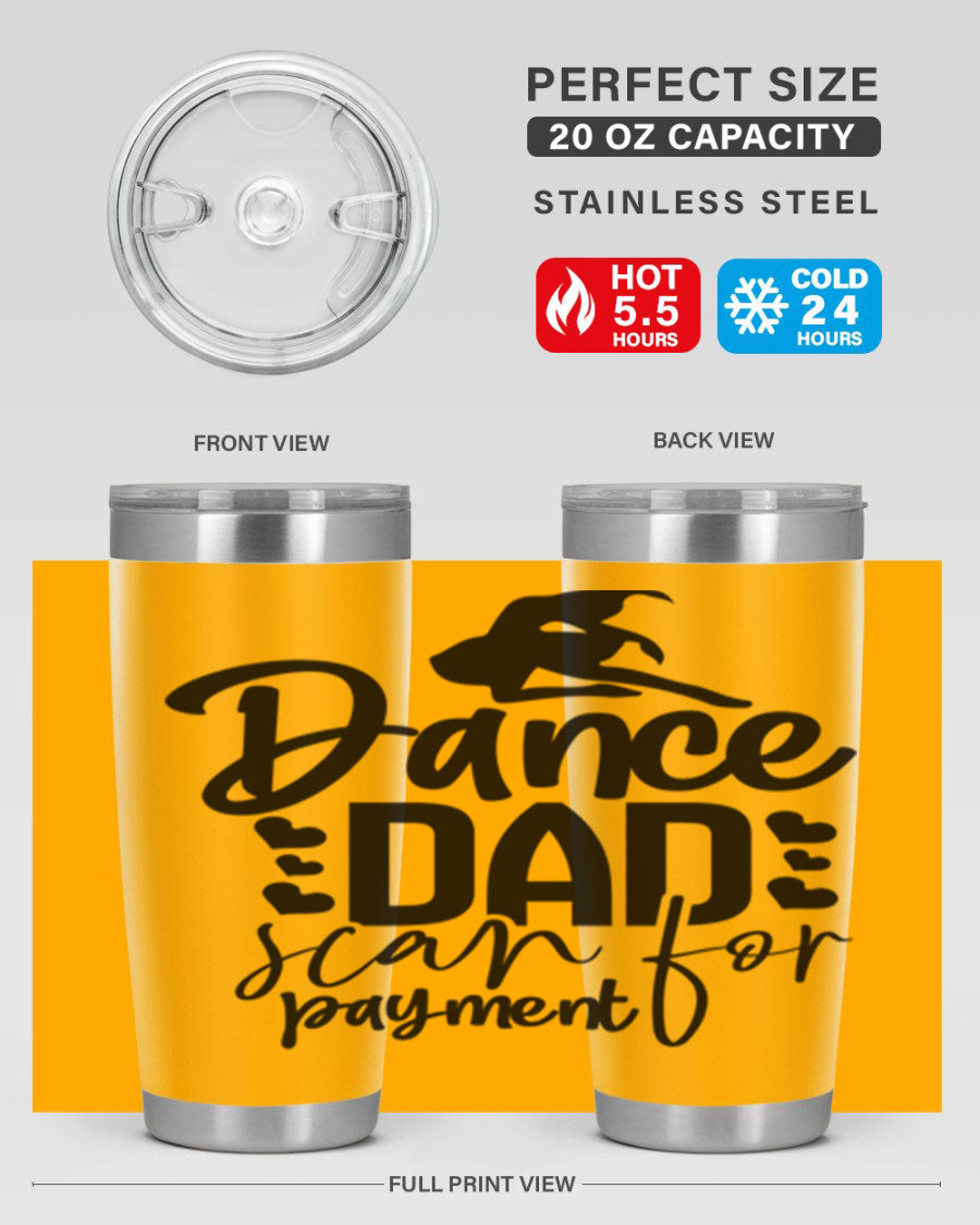 Dance Dad Scan for Payment 21# Tumbler, a stylish 20oz stainless steel tumbler with a drink-thru lid, perfect for ballet enthusiasts.