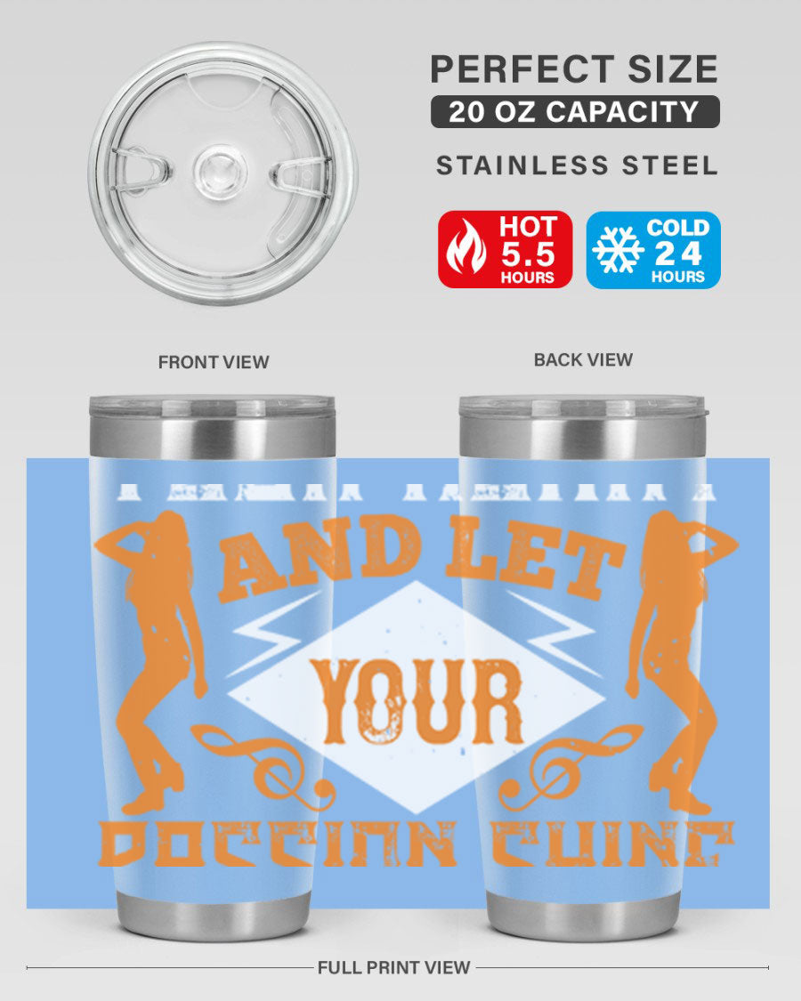 A stylish 20oz and 30oz stainless steel tumbler featuring the phrase 'Dance from Your Heart', designed for hot and cold beverages.