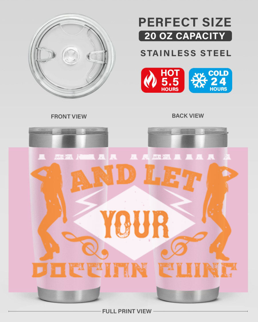 A stylish 20oz and 30oz stainless steel tumbler featuring the phrase 'Dance from Your Heart', designed for hot and cold beverages.