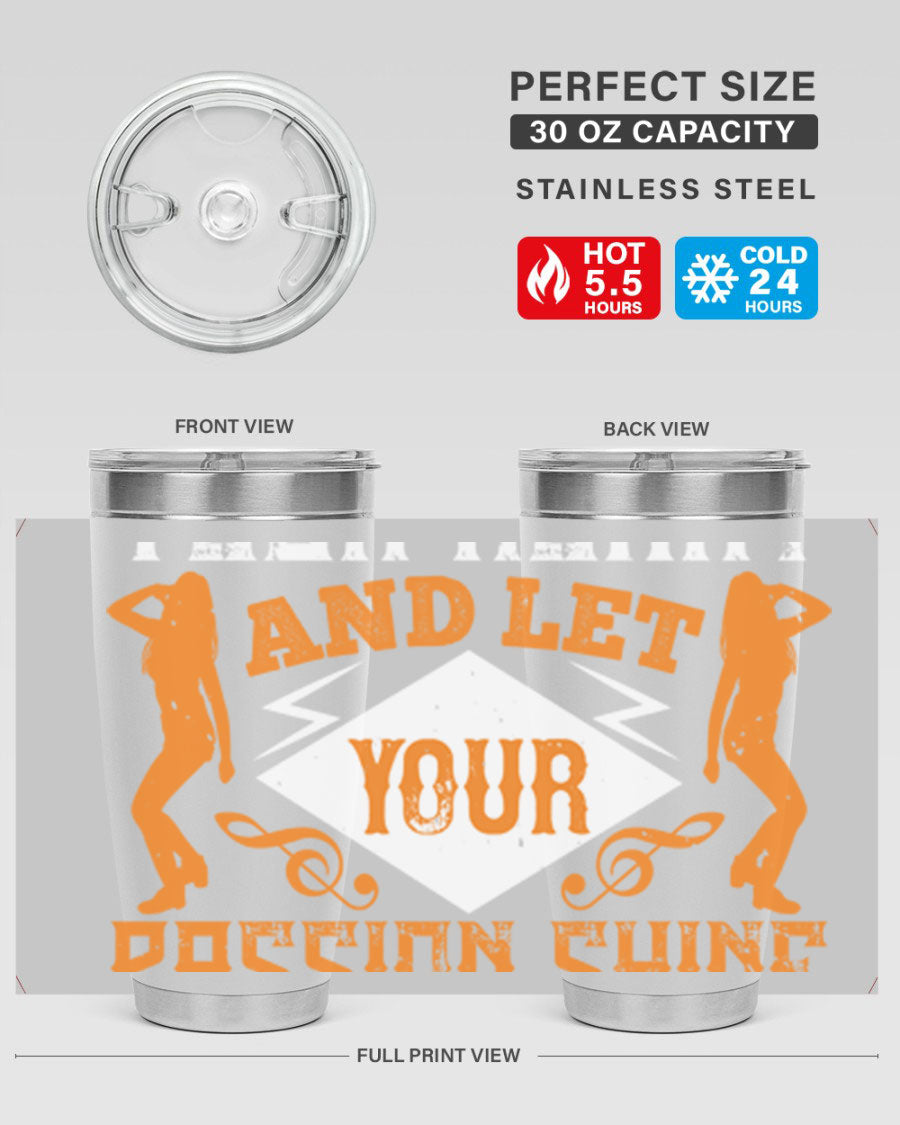 A stylish 20oz and 30oz stainless steel tumbler featuring the phrase 'Dance from Your Heart', designed for hot and cold beverages.