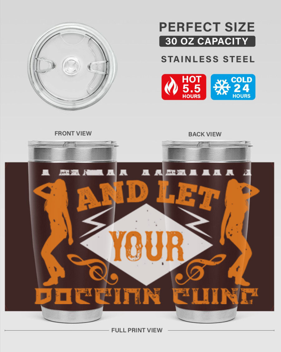 A stylish 20oz and 30oz stainless steel tumbler featuring the phrase 'Dance from Your Heart', designed for hot and cold beverages.