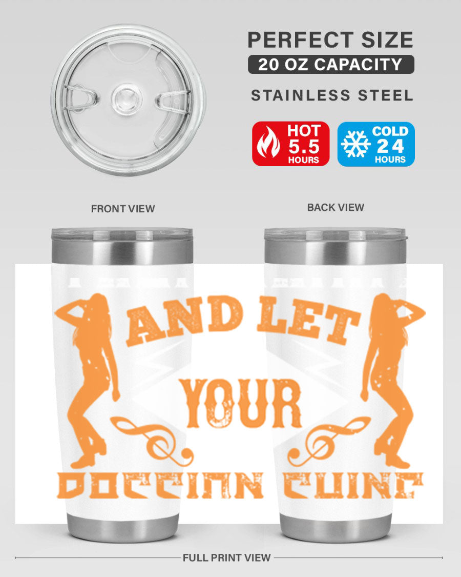 A stylish 20oz and 30oz stainless steel tumbler featuring the phrase 'Dance from Your Heart', designed for hot and cold beverages.