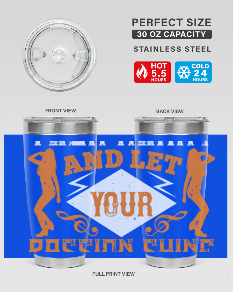 A stylish 20oz and 30oz stainless steel tumbler featuring the phrase 'Dance from Your Heart', designed for hot and cold beverages.