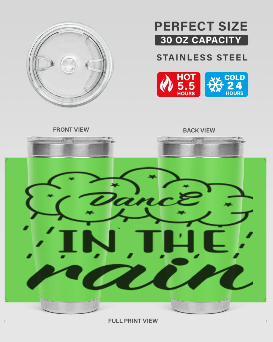 Dance in the Rain 20oz Tumbler featuring a vibrant design, double wall vacuum stainless steel, and a press-in drink-thru lid.