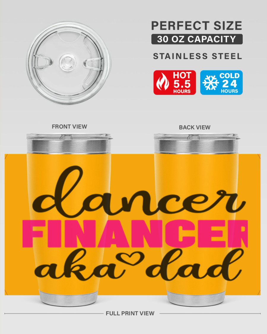 Dancer Financer aka Dad 31# 20oz Tumbler in stainless steel with a stylish design, perfect for ballet lovers.
